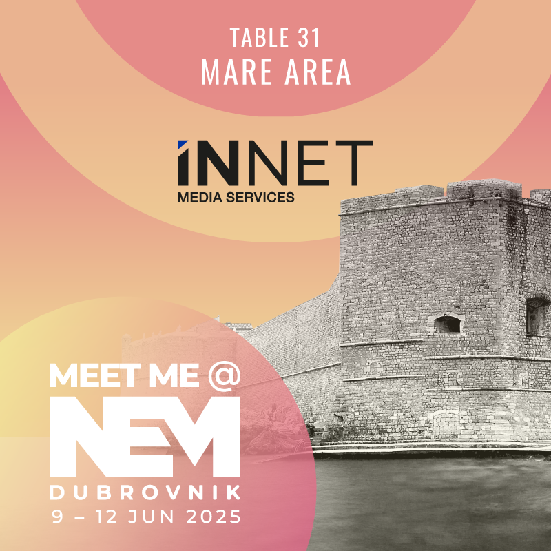 Meet with INNET Media at NEM Dubrovnik 2025